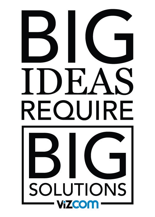 Big Ideas Require Big Solutions